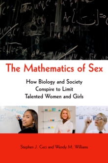 Image for Mathematics of Sex How Biology and Society Conspire to Limit Talented Women and Girls