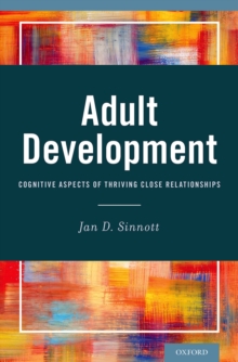 Image for Adult development: cognitive aspects of thriving close relationships