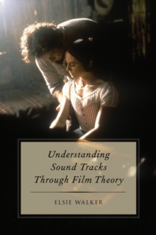 Image for Understanding sound tracks through film theory
