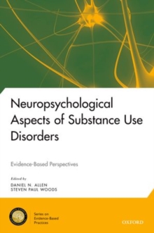 Neuropsychological Aspects of Substance Use Disorders: Evidence-Based Perspectives