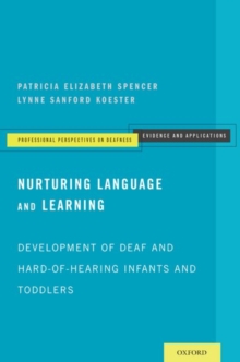 Image for Nurturing language and learning  : development of deaf and hard-of-hearing infants and toddlers