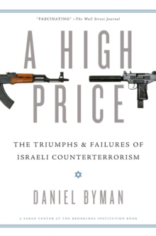 A High Price: The Triumphs and Failures of Israeli Counterterrorism