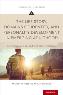 Image for The life story, domains of identity, and personality development in emerging adulthood  : integrating narrative and traditional approaches