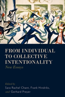 Image for From individual to collective intentionality: new essays
