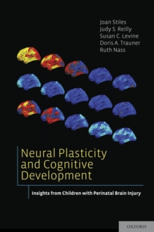 Image for Neural plasticity and cognitive development: insights from children with perinatal brain injury