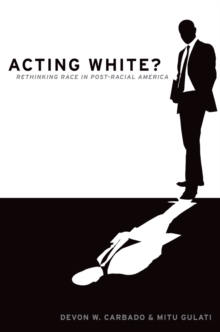 Image for Acting white?: rethinking race in "post-racial" America