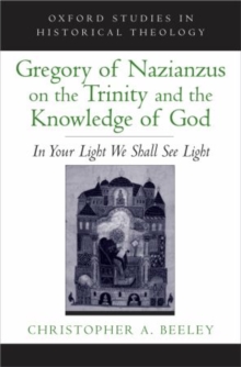 Image for Gregory of Nazianzus on the Trinity and the Knowledge of God