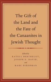 Gift of the Land and the Fate of the Canaanites in Jewish Thought