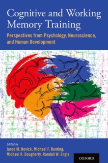 Image for Cognitive and working memory training  : perspectives from psychology, neuroscience, and human development