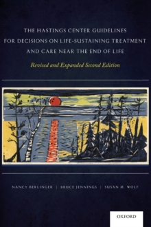 Hastings Center Guidelines for Decisions on Life-Sustaining Treatment and Care Near the End of Life