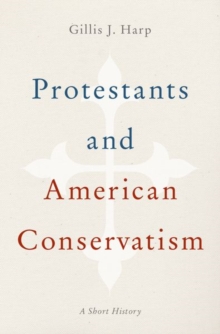 Protestants and American Conservatism