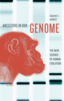 Image for Ancestors in our genome : the new science of human evolution