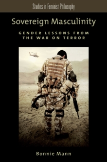 Image for Sovereign masculinity: gender lessons from the war on terror