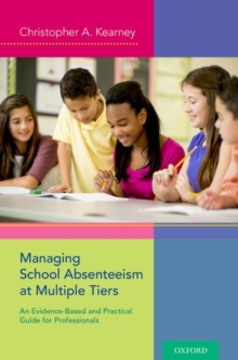 Image for Managing school absenteeism at multiple tiers  : an evidence-based and practical guide for professionals