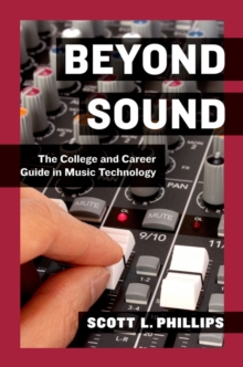 Image for Beyond sound: the college and career guide in music technology