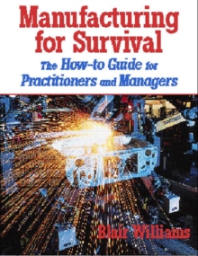 Image for Manufacturing for Survival : The How-to Guide for Practitioners and Managers