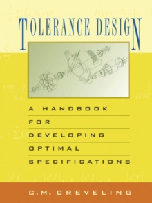 Image for Tolerancing Design : The Handbook for Developing Optimal Specifications While Balancing Costs