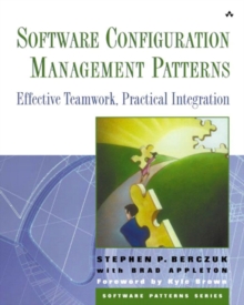 Image for Software configuration management patterns  : effective teamwork and practical integration