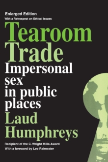 Tearoom Trade: Impersonal Sex in Public Places