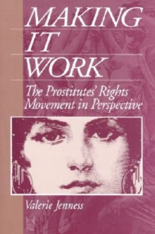Image for Making it Work : The Prostitute's Rights Movement in Perspective
