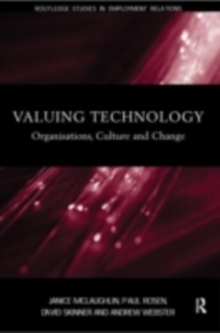 Image for Valuing Technology: Organisations, Culture and Change