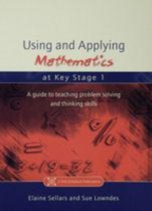 Image for Using and applying mathematics at Key Stage 1: a guide to teaching problem solving and thinking skills