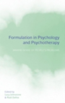 Image for Formulation in Psychology and Psychotherapy: Making Sense of People's Problems