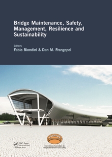 Image for Bridge Maintenance, Safety, Management, Resilience and Sustainability: Proceedings of the Sixth International IABMAS Conference, Stresa, Lake Maggiore, Italy, 8-12 July 2012