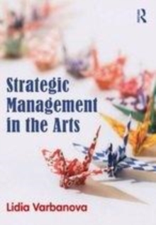 Image for Strategic management in the arts