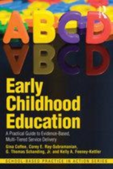 Image for Early childhood education: a practical guide to evidence-based, multi-tiered service delivery
