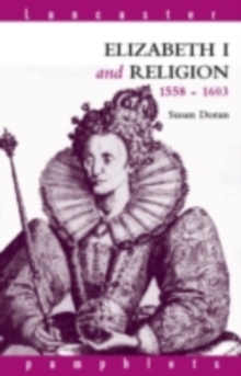 Image for Elizabeth I and Religion, 1558-1603