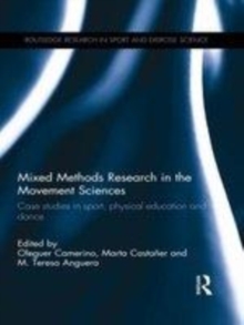 Image for Mixed methods research in the movement sciences: case studies in sport, physical education and dance