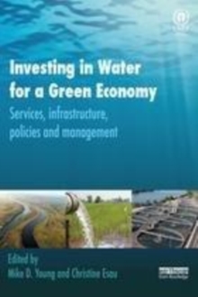 Image for Investing in water for a green economy: services, infrastructure, policies and management