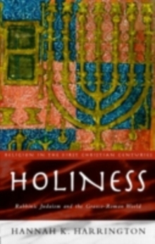 Image for Holiness: Rabbinic Judaism and the Graeco-Roman World