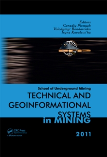 Image for Technical and geoinformational systems in mining: proceedings of the School of Underground Mining, Dnipropetrovs'k/Yalta, Ukraine, 2-8 October 2011