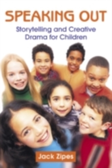 Image for Speaking out: storytelling and creative drama for children