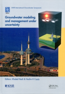 Image for Groundwater Modeling and Management under Uncertainty: Proceedings of the Sixth IAHR International Groundwater Symposium, Kuwait, 19 - 21 November, 2012