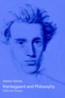 Image for Kierkegaard and philosophy: selected essays