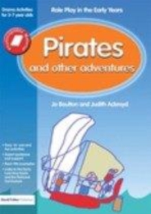 Image for Pirates and other adventures: role play in the early years