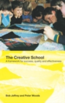 Image for Building a creative school: a dynamic approach to school development