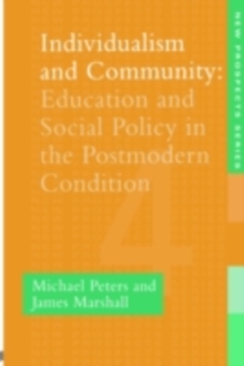 Image for Individualism and community: education and social policy in the postmodern condition