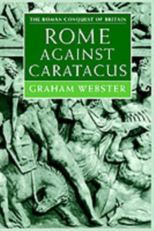 Image for Rome against Caratacus: the Roman campaigns in Britain AD 48-58