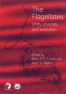Image for The flagellates: unity, diversity and evolution