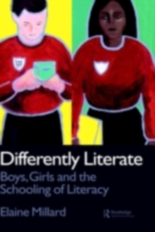 Image for Differently Literate: Boys, Girls and the Schooling of Literacy