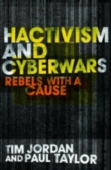 Image for Hacktivism and Cyberwars: Rebels With a Cause?
