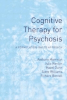 Image for Cognitive therapy for psychosis: a formulation-based approach