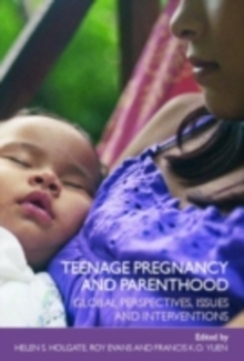 Image for Teenage Pregnancy and Parenthood: Global Perspectives, Issues and Interventions