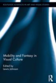 Image for Mobility and fantasy in visual culture