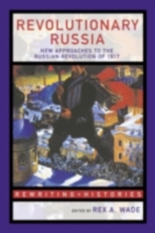 Image for Revolutionary Russia: new approaches to the Russian Revolution of 1917