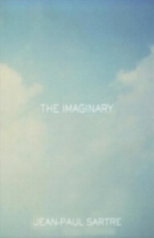 Image for The Imaginary: A Phenomenological Psychology of the Imagination